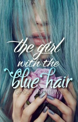 The Girl with Blue Hair ✔️