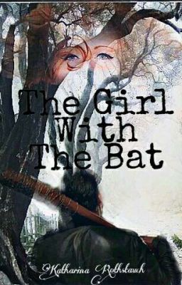 The Girl With The Bat (TWD/Negan FF)