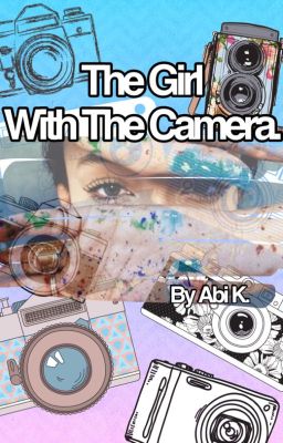 The Girl With The Camera (Coming Soon!)