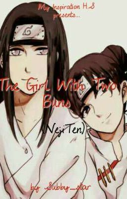 The Girl With Two Buns. A NejiTen Fanfic