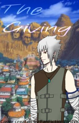 The Giving (Naruto Fanfic)