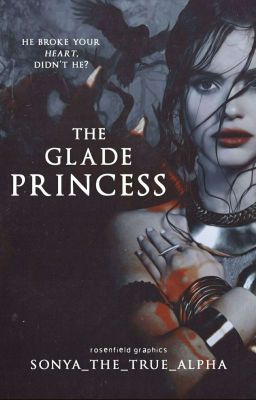 THE GLADE PRINCESS • THE MAZE RUNNER✗