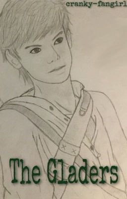 The Gladers •{Maze Runner}•