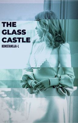 the glass castle • D:BH