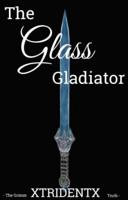 The Glass Gladiator