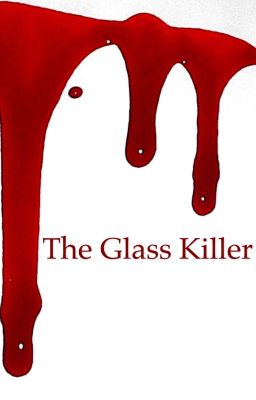 The Glass Killer