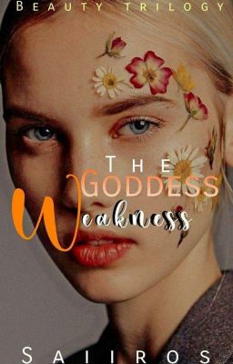 The Goddess Weakness (Completed)