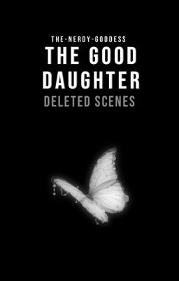 The good daughter deleted scenes 