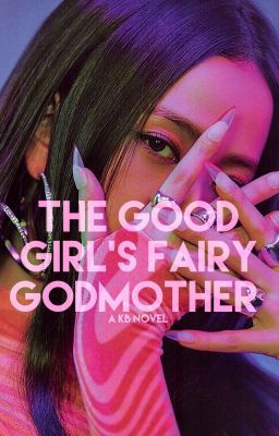 The Good Girl's Fairy Godmother 