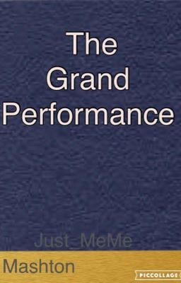 The Grand Performance -Mashton