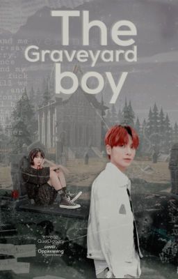 The Graveyard Boy - Taegyu.