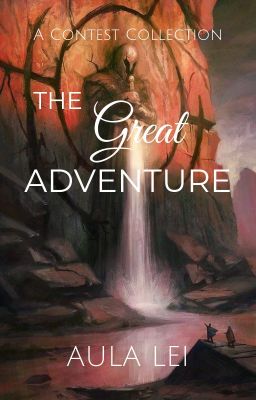 The Great Adventure: A Contest Collection