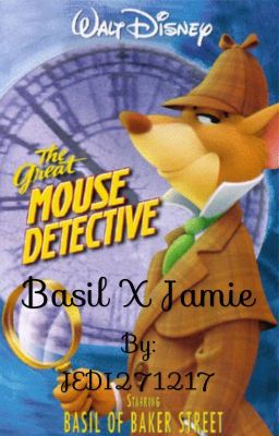 The Great Mouse Detective (Basil X Jamie)