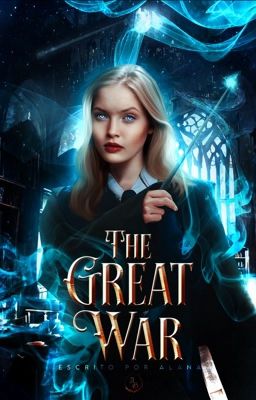 THE GREAT WAR » wizarding world