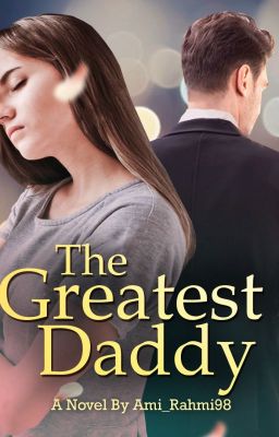 The Greatest Daddy [PINDAH KE WEBNOVEL]