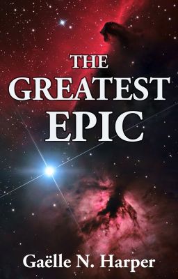 The Greatest Epic [COMPLETED]