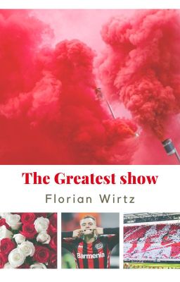 The Greatest show • Wirtz