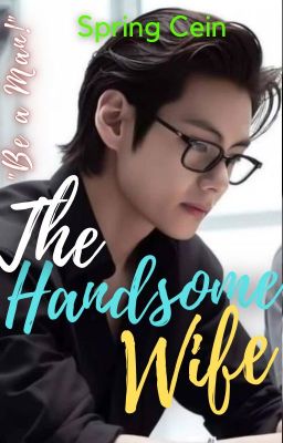 The Handsome Wife [Kim Taehyung FF]