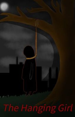 The Hanging Girl (Creepypasta OC)