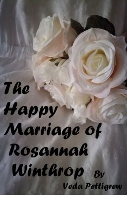 The Happy Marriage of Rosannah Winthrop (Completed)