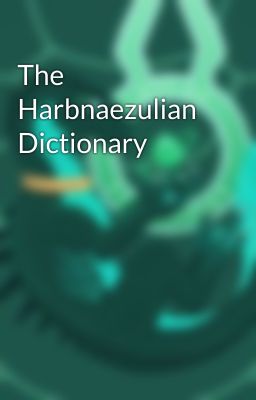 The Harbnaezulian Dictionary