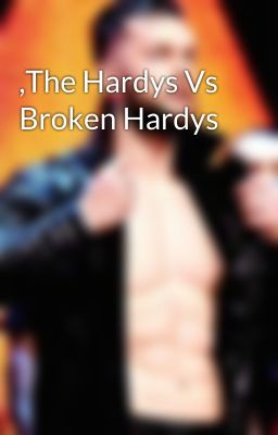 ,The Hardys Vs Broken Hardys