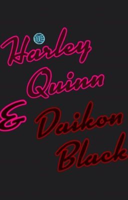 The Harley Quinn and Daikon Black Show