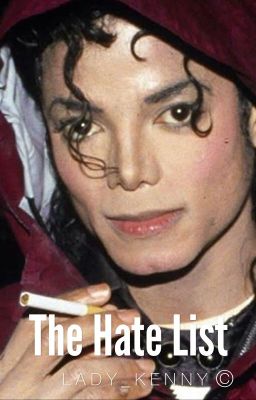 The Hate List (A Michael Jackson Fan Fiction) Sequel To The City