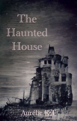 The Haunted House