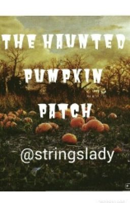 The Haunted Pumpkin Patch (Completed)