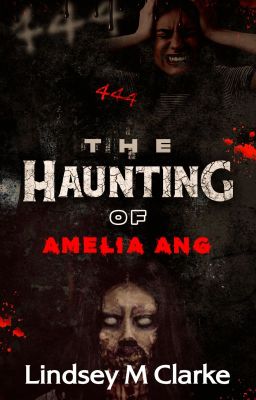 THE HAUNTING OF AMELIA ANG