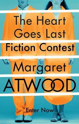 The Heart Goes Last Fiction Contest with Margaret Atwood