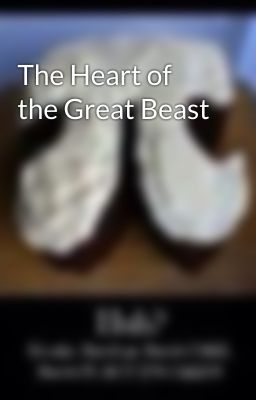 The Heart of the Great Beast