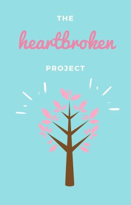 The Heartbroken Project: What To Know About Us