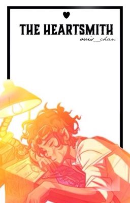 The Heartsmith || Leo Valdez