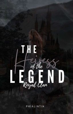 The Heiress Of The legend Royal Clan 