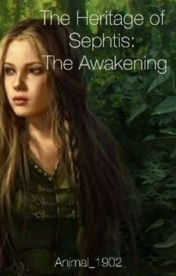 The Heritage of Sephtis: The Awakening