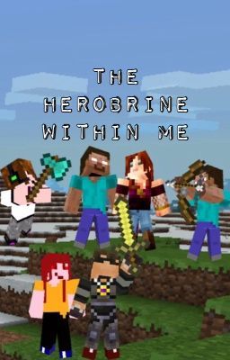 The Herobrine Within Me...