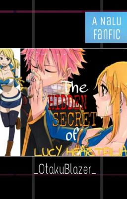 The Hidden Secret Of Lucy Heartfilia *ON HOLD*