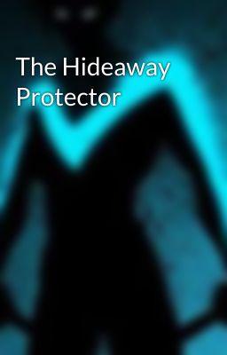 The Hideaway Protector