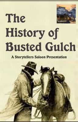 The History of Busted Gulch