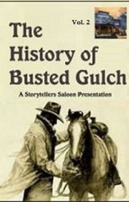 The History of Busted Gulch - Vol. 2