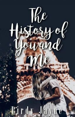 The History of You and Me