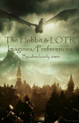 The Hobbit & LOTR Imagines/Preferences