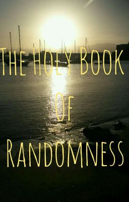 The Holy book of Randomness