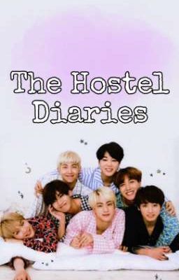 {The Hostel Diaries} BTS ☑