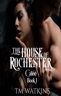 The House of Rochester - Calion - Book 1