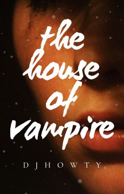 The House of Vampire