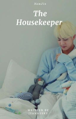 The Housekeeper ~ NamJin ~