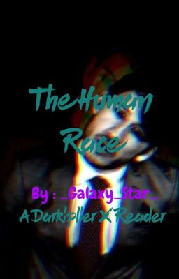 The Human Race | Darkiplier X Reader